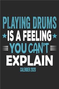 Playing Drums Is A Feeling You Can't Explain Calender 2020