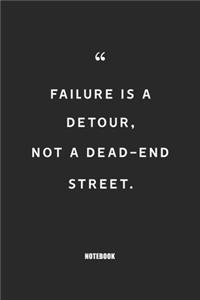failure is a detour, not a dead-end street