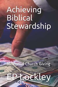 Achieving Biblical Stewardship