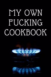My Own Fucking Cookbook