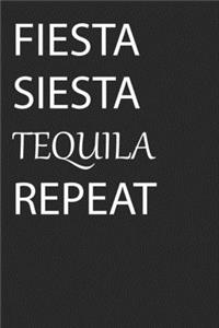 Fiesta Siesta Tequila Repeat