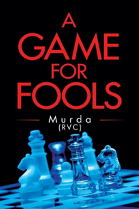 A Game for Fools