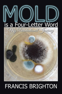 Mold Is a Four-Letter Word