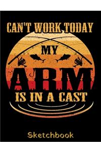 Can't Work Today my Arm is in a Cast Sketchbook