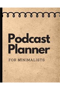Podcast Planner For Minimalists