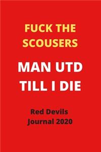 FUCK THE SCOUSERS MAN UTD TILL I DIE ! Naughty quote journal for 2020