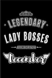Legendary Lady Bosses are born in December