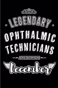 Legendary Ophthalmic Technicians are born in December
