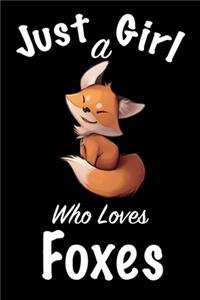 Just A Girl Who Loves Foxes