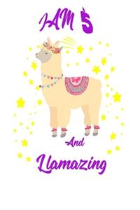 I Am 5 And Llamazing Notebook, A birthday journal for 5 year old girls and boys