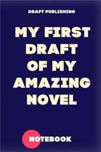 My first draft of my amazing novel