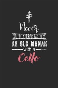 Never Underestimate An Old Woman With A Cello