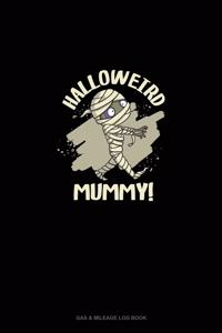 Halloweird Mummy!