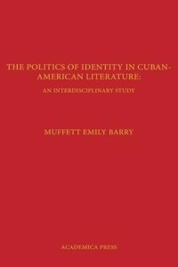 Politics of Identity in Cuban-American Literature