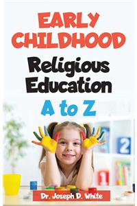 Early Childhood Religious Education A to Z