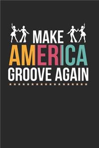 Make America Groove Again