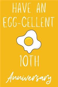 Have An Egg-Cellent 10th Anniversary