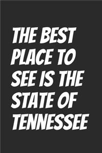 The Best Place To See Is The State Of Tennessee