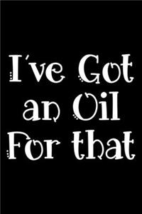 I've got an oil for that