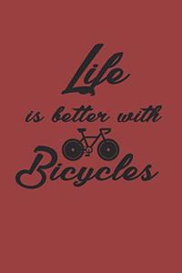 Life Is Better with Bicycles
