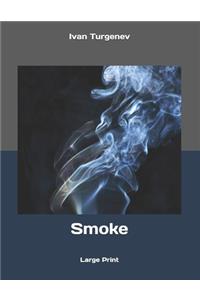 Smoke: Large Print