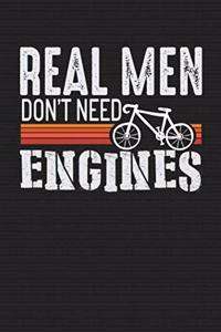 Real Men Don't Need Engines