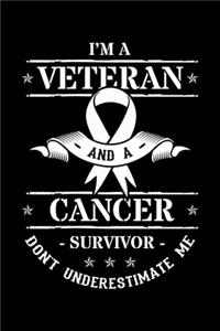 I'm a Veteran and a Cancer Survivor Don't Underestimate Me