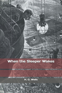 When the Sleeper Wakes