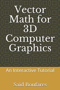 Vector Math for 3D Computer Graphics