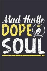 Mad Hustle Dope Soul