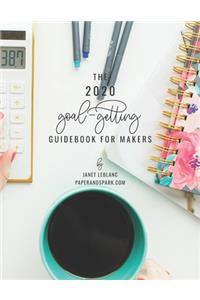 The 2020 Goal-Getting Guidebook for Makers