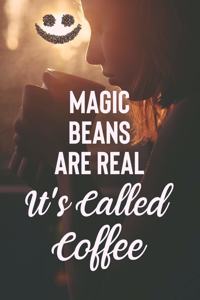Magic Beans Are Real It's Called Coffee