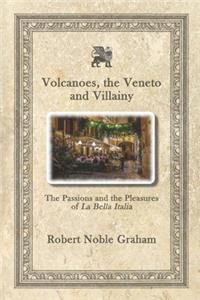 Volcanoes, The Veneto and Villainy