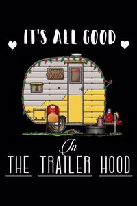 It's All Good in the Trailer Hood