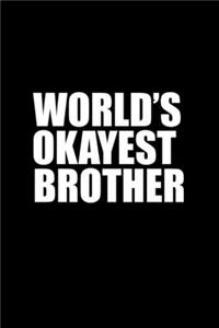 World's Okayest Brother