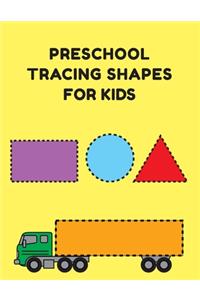 Preschool Tracing Shapes For Kids