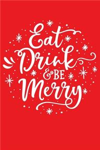 Eat Drink and Be Merry
