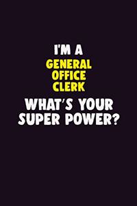 I Am A General Office Clerk, What's Your Super Power?