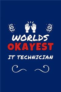 Worlds Okayest IT Technician