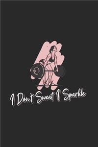 I Don't Sweat I Sparkle