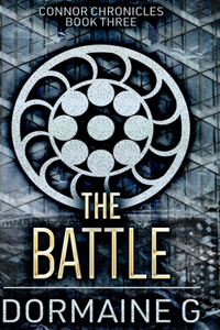 The Battle (Connor Chronicles Book 3)