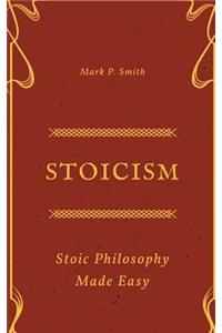 Stoic Philosophy Made Easy