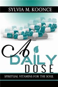 A Daily Dose Spiritual Vitamins for the Soul