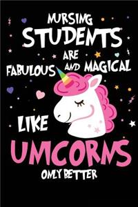 Nursing Students are Fabulous and Magical Like Unicorns Only Better