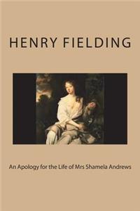 An Apology for the Life of Mrs Shamela Andrews