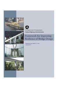 Framework for Improving Resilience of Bridge Design