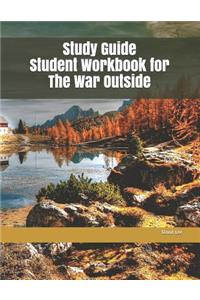 Study Guide Student Workbook for the War Outside