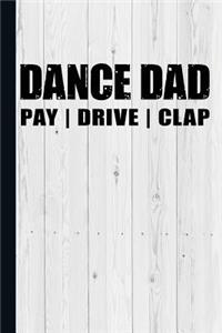 Dance Dad Pay Drive Clap