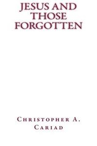Jesus and Those Forgotten