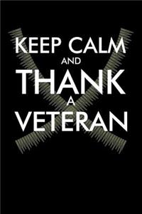 Keep Calm and Thank a Veteran: Blank Lined Journal to Write in - Ruled Writing Notebook